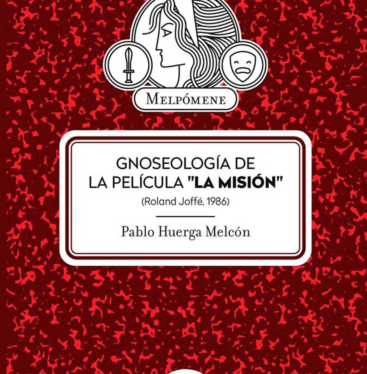 GNOSEOLOGÍA DE LA PELÍCULA "LA MISIÓN" (Roland Joffé, 1986)